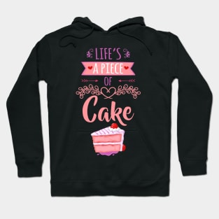 Life is a Piece of Cake Hoodie